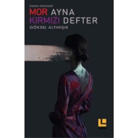 Mor Ayna Kırmızı Defter - Göksel Altınışık