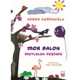 Mor Balon Mutluluk Peşinde - Ceren Kerimoğlu