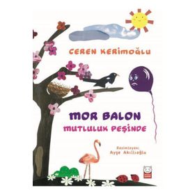 Mor Balon Mutluluk Peşinde - Ceren Kerimoğlu