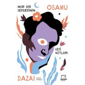 Mor Bir Serserinin Gezi Notları - Osamu Dazai