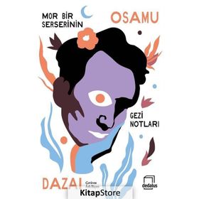 Mor Bir Serserinin Gezi Notları - Osamu Dazai