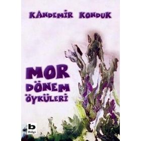 MOR DÖNEM ÖYKÜLERİ - KANDEMIR KONDUK