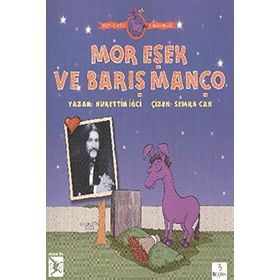 MOR EŞEK'IN SERÜVENLERI : MOR EŞEK VE BARIŞ MANÇO - NURETTIN İĞCI