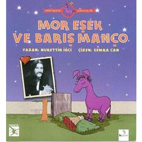 MOR EŞEK'IN SERÜVENLERI : MOR EŞEK VE BARIŞ MANÇO - NURETTIN İĞCI