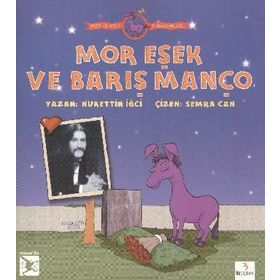 MOR EŞEK'IN SERÜVENLERI : MOR EŞEK VE BARIŞ MANÇO - NURETTIN İĞCI