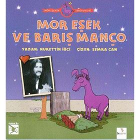 MOR EŞEK'IN SERÜVENLERI : MOR EŞEK VE BARIŞ MANÇO - NURETTIN İĞCI