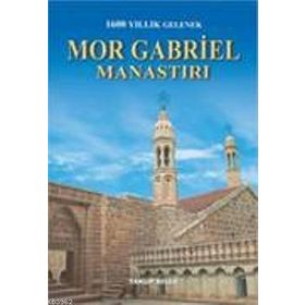 MOR GABRIEL MANASTIRI - YAKUP BILGE
