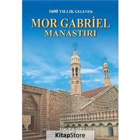 MOR GABRIEL MANASTIRI - YAKUP BILGE