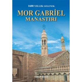 MOR GABRIEL MANASTIRI - YAKUP BILGE