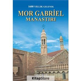MOR GABRIEL MANASTIRI - YAKUP BILGE