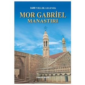 MOR GABRIEL MANASTIRI - YAKUP BILGE