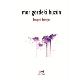 Mor Gözdeki Hüzün - Ertuğrul Erdoğan