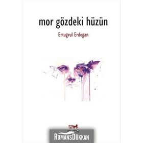 Mor Gözdeki Hüzün - Ertuğrul Erdoğan