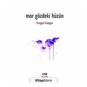 Mor Gözdeki Hüzün - Ertuğrul Erdoğan