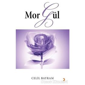 MOR GÜL - CELIL BAYRAM