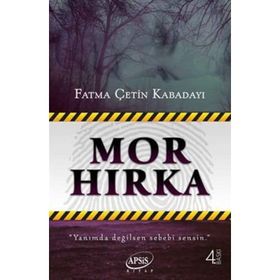 MOR HIRKA - FATMA ÇETİN KABADAYI