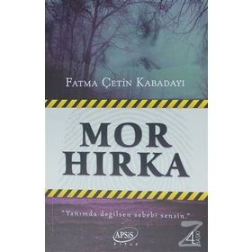 MOR HIRKA - FATMA ÇETİN KABADAYI