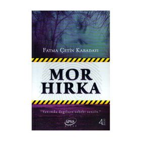 MOR HIRKA - FATMA ÇETİN KABADAYI