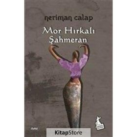Mor Hırkalı Şahmeran - Neriman Calap