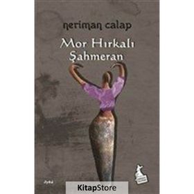 Mor Hırkalı Şahmeran - Neriman Calap