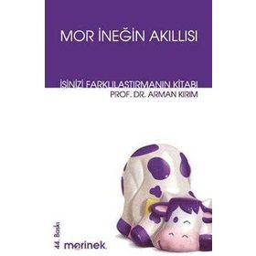 MOR İNEĞİN AKILLISI İŞİNİZİ FARKLILAŞTIRMANIN KİTABI - ARMAN KIRIM