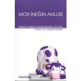 MOR İNEĞİN AKILLISI İŞİNİZİ FARKLILAŞTIRMANIN KİTABI - ARMAN KIRIM