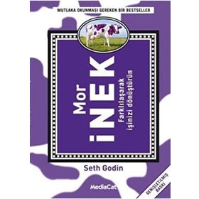 MOR İNEK FARKLILAŞARAK İŞINIZI DÖNÜŞTÜRÜN - SETH GODIN