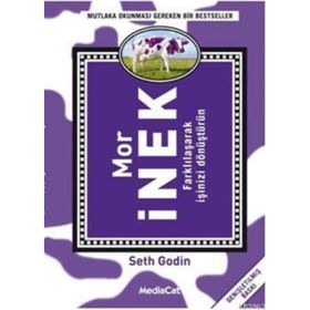 MOR İNEK FARKLILAŞARAK İŞINIZI DÖNÜŞTÜRÜN - SETH GODIN