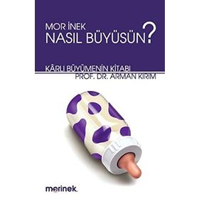 MOR İNEK NASIL BÜYÜSÜN? - ARMAN KIRIM