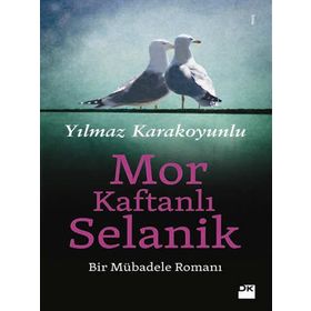 Mor Kaftanlı Selanik Bir Mübadele Romanı - Yılmaz Karakoyunlu