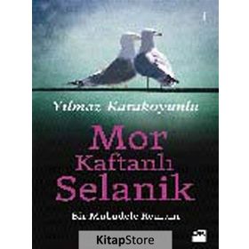 Mor Kaftanlı Selanik Bir Mübadele Romanı - Yılmaz Karakoyunlu