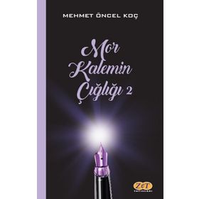 Mor Kalemin Çığlığı 2 - Mehmet Öncel Koç