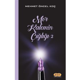 Mor Kalemin Çığlığı 2 - Mehmet Öncel Koç