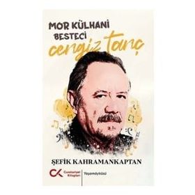 Mor Külhani Besteci Cengiz Tanç Cumhuriyet Kitapları Yayınları