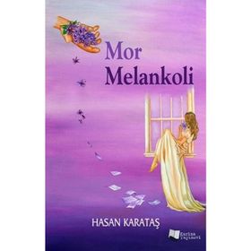 Mor Melankoli - Hasan Karataş