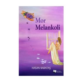 Mor Melankoli - Hasan Karataş