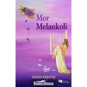 Mor Melankoli - Hasan Karataş