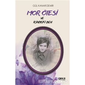 Mor Ötesi ve İçindeki Ben - Gül Kanar Demir