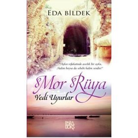 MOR RÜYA YEDI UYURLAR - EDA BILDEK