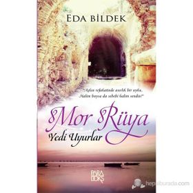 MOR RÜYA YEDI UYURLAR - EDA BILDEK