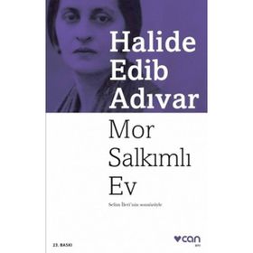 Mor Salkımlı Ev - Halide Edib Adıvar