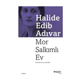 Mor Salkımlı Ev - Halide Edib Adıvar