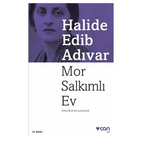 Mor Salkımlı Ev - Halide Edip Adıvar