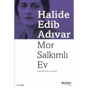 Mor Salkımlı Ev - Halide Edip Adıvar