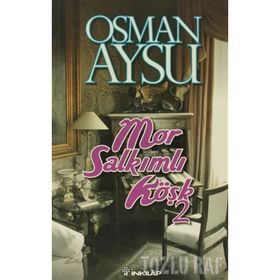 MOR SALKIMLI KÖŞK - 2 - OSMAN AYSU