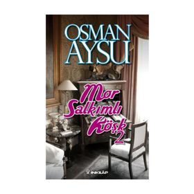 MOR SALKIMLI KÖŞK - 2 - OSMAN AYSU