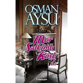 MOR SALKIMLI KÖŞK - OSMAN AYSU