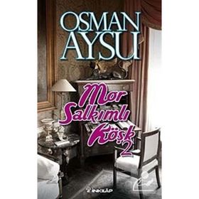 MOR SALKIMLI KÖŞK - OSMAN AYSU