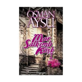 MOR SALKIMLI KÖŞK - OSMAN AYSU