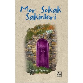 MOR SOKAK SAKINLERI - SERPIL TUNCER